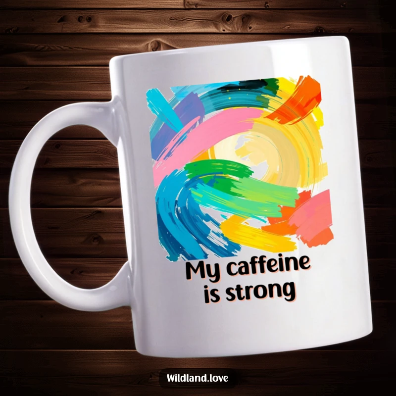 Funny intense color mug with bold brushstrokes suggesting raw, untamed natural energy, perfect for artistic and humorous enjoyment.