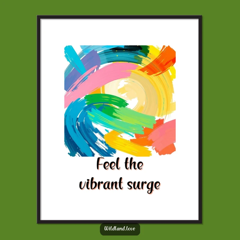 Funny Intense Color Poster - Bold Abstract Natural Energy Wall Art Gift